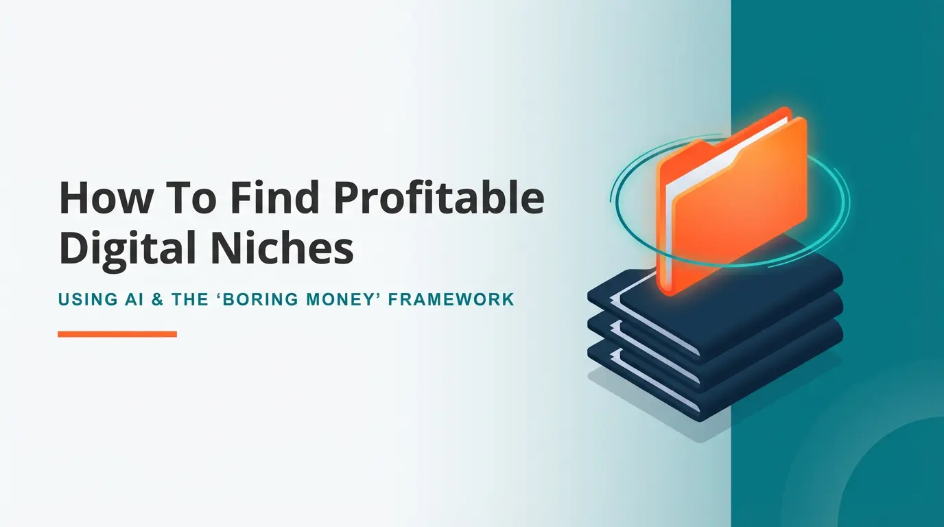 A digital illustration showing a stack of boring blue folders with one glowing orange folder floating above them, symbolizing how to find a profitable digital product niche using AI. Text on the left reads: "How To Find Profitable Digital Niches Using AI & The 'Boring Money' Framework."