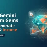 A digital illustration showing a glowing teal gemstone being constructed with wireframes, featuring icons for PDF files, income growth charts, and settings gears. Text reads "Build Gemini Custom Gems That Generate Value & Income